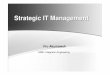 Strategic IT Management - Hochschule Furtwangenwebuser.hs-furtwangen.de/~heindl/int-09ss/Strategic-IT-Management… · Requires a combination of strategic know-how and a thorough