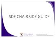 SDF CHAIRSIDE GUIDE - Affiliated Children's Dentalkidsteethandbraces.com/wp-content/uploads/SDF_Chairside.pdf · SDF CHAIRSIDE GUIDE . SDF TREATMENT SDF Treated Incisors Silver Diamine