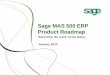 Sage MAS 500 ERP Product Roadmap - WordPress.com ·  · 2010-02-22Sage MAS 500 ERP Product Roadmap Save time. ... • Unit of Measure ... – Batch entry of material issues