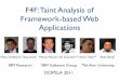 F4F: Taint Analysis of Framework-based Web Applications · Framework-based Web Applications Manu Sridharan1 Shay Artzi1 Marco Pistoia1 Sal Guarnieri2 Omer Tripp2,3 Ryan Berg2 
