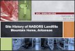 Site History of NABORS Landfills Mountain Home, Arkansas conference... · Floyd Cotter, PE July 12, 2016 Site History of NABORS Landfills Mountain Home, Arkansas