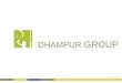 DHAMPUR GROUP - sugarindia.comsugarindia.com/wp-content/uploads/2016/07/corporate-presentation.pdf · Relying on our strengths in achieving success against ... bottler for Pepsico,