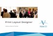 Print Layout Designer - Vision33 · An Overview of PLD • PLD is the SAP report writing tool • Reports are created by using the following: • A page grid representing the printed
