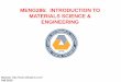 MENG286: INTRODUCTION TO MATERIALS SCIENCE & ENGINEERINGme.emu.edu.tr/behzad/meng286/MAT01.pdf · MENG286: INTRODUCTION TO MATERIALS SCIENCE & ... nd tems, 5 2007). METALS 12 Fig