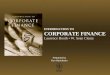 [PPT]Introduction to Corporate Finance - John Wiley & Sons · Web viewINTRODUCTION TO CORPORATE FINANCE Laurence Booth • W. Sean Cleary Prepared by Ken Hartviksen Lecture Agenda