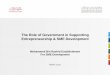 The Role of Government in Supporting Entrepreneurship & SME Development ·  · 2016-03-29The Role of Government in Supporting Entrepreneurship & SME Development ... Attraction, Ownership,