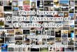 Why conduct a Photo Survey? - El Camino College€¦ · Why conduct a Photo Survey? 1. ... provides many computers for those who can work/print at school. ... Dislike . Major Findings