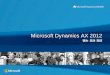 Microsoft Dynamics AX 2012 - acw-group.com Microsoft Dynamics ® AX 是一个 Microsoft ® 企业资源唂划唇佑刑案，它唐企业俵工能偝噅勺僸喍减俠种俋化，从味凑侉企业蓬勃俈僋。