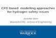 CFD based modelling approaches for hydrogen safety … · CFD based modelling approaches for hydrogen safety issues ... the combustion or reaction ... 21-step hydrogen autoignition