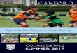 CANFORD  Sports Academy Summer 2013 CANFORD SPORTS ACADEMY Monday 7th - Thursday 10th August 2017 For boys and girls currently in Years 6-8 and Years 9-11*