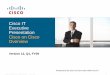 Cisco on Cisco Overvie€¦ · Cisco on Cisco Overview. ... Learning Series • CDs, DVDs. ... - Understand resources to learn more about Cisco on Cisco