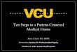 Ten Steps to a Patient-Centered Medical Home/media/Files/SummaMeded/CME/10ste… · Ten Steps to a Patient-Centered Medical Home Anton J. Kuzel, MD, ... •Can happen if in same network