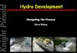 Hydro Development · Hydro Development Navigating the Process ... Intake Model Testing Vortex Desander – combined ... Rutherford Creek Project