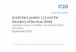 South East London 111 and the Directory of Services …councilmeetings.lewisham.gov.uk/documents/s15647/04NHS111...South East London 111 and the Directory of Services (DoS) Lewisham