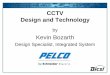 Kevin Bozarth - BICSI Design and Technology by Kevin Bozarth Design Specialist, Integrated System