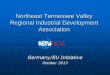 Northeast Tennessee Valley Regional Industrial Development ...netvaly.org/files/files/germany_Oct13.pdf · Northeast Tennessee Valley Regional Industrial Development Association Germany/EU