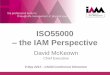 ISO55000 the IAM Perspective - CNAM ISO 55000 The I… · So why did the IAM initiate ISO55000? Where are we right now? What will be different in an ISO55000 world? Some comments!