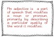 An adjective is a part of speech that modifies a noun or ...bookunitsteacher.com/blog/feb2015/adjectiveposters.pdf · Non-coordinate Adjectives ... Comparative Adjectives [compares