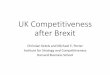 UK Competitiveness after Brexit - Regional Studies … ·  · 2017-11-21UK Competitiveness after Brexit ... Institute for Strategy and Competitiveness Harvard Business School. Scope