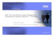 IBM Tivoli and Maximo Asset Management Development Update ... [ · PDF fileIBM Tivoli and Maximo Asset Management Development Update & Maximo 7.1 Preview ... • IBM Maximo for Transportation