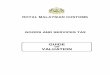 ROYAL MALAYSIAN CUSTOMS GOODS AND …gst.customs.gov.my/en/rg/SiteAssets/specific_guides_pdf/Revised... · GUIDE ON VALUATION Draft as at 21 March 2014 1 Copyright Reserved © 2014