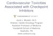 Cardiovascular Toxicities Associated with Checkpoint ... · Cardiovascular Toxicities Associated with Checkpoint Inhibitors. Javid J. Moslehi, M.D. ... Jason Becker. Bjorn Knollmann