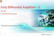 Fully Differential Amplifiers - 3 - TI.com · Fully Differential Amplifiers - 3 ... Hello and welcome to part 3 of the fully differential amplifier ... An FDAs open-loop gain is the