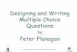 Designing and Writing Multiple Choice QuestionsDesigning and Writing Multiple Choice Questions by ... 1 Answers to “Flawed Questions” can be found on the last slide ... the child