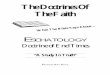 The Doctrines Of The Faith - Faith Bible Baptist ChurchThe Doctrines Of The Faith What The Bible Says About... ESCHATOLOGY Doctrine of End Times PASTOR ART KOHL “A Study In Truth” ·