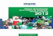 2012 - coneval.org.mx · Informe de Evaluación de la Política de Desarrollo Social en México 2012 Otros títulos relacionados editados por CONEVAL: Porque lo que se mide