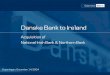 Danske Bank to Ireland · 3 Transaction summary - Increased focus on retail banking Danske Bank to acquire National Irish Bank (NIB) and Northern Bank (NB) for GBP967m / DKr10.4bn
