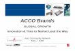 ACCO Brands - Aras · ACCO Brands GLOBAL GROWTH ... • Visual Communication – Dry-Erase Boards, Bulletin Boards, Projectors • Computer Accessories ... Brand Awareness