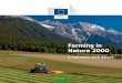 Farming in Natura 2000 - European Commissionec.europa.eu/environment/nature/info/pubs/docs/brochures/Farming... · dedicated to supporting low-intensity farming on 35,000 ha of semi-natural