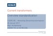 CttfCurrent transformers Overview standardization€“Type test •Short time current test •Temperature rise test •Lightning impulse test •Switching impulse test ... •Main