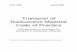 Transport of Radioactive Material Code of Practice - TCSC TCSC · Transport of Radioactive Material Code of Practice Leakage tests on packages for ... in terms of activity per unit