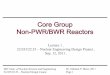Core Group Non-PWR/BWR Reactors - MIT …Core Group Non-PWR/BWR Reactors Lecture 1 22.033/22.33 – Nuclear Engineering Design Project ... Gas Cooled Reactors ... · 2018-3-2