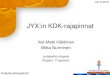 JYX:in KDK-rajapinnat - users.jyu.fiusers.jyu.fi/~minurmin/duo/kirjastoverkkopaivat2012_jyx.pdf · photographs LDAP OAI - PMH (urn data) OAI - PMH (metadata) REST Dspace forms SWORD