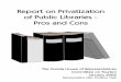 PRIVATIZATION OF PUBLIC LIBRARIES – PROS & … OF PUBLIC LIBRARIES – PROS & CONS ... Tourism Committee staff was directed to do an interim report providing ... library structure
