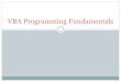 VBA Programming Fundamentals - Python: Data Science ...qcfinance.in/VBA_Programming_fundamentals.pdf · Like Excel, VBA can manipulate both numbers and ... structure available in