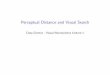 Perceptual Distance and Visual Searchrajeshs/E0259/02_visual_neuroscience_lec1.pdfAmeasureofperceptualdistance Hypothesis Visual search performance depends on the perceptual distance