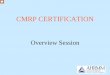 Certified Materials & Resource Professional€¦ · CMRP Overview Session Disclaimer Please be advised that this is only an overview of the Materials Management Review Guide. It should