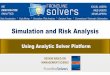 Simulation and Risk Analysis - solver · Simulation and Risk Analysis REVIEW BASED ON ... scheduling, and "lean healthcare ... •Use parametric simulation techniques to run a simulation