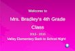Mrs. Bradley's 4th Grade Class€¢Taught at Lincoln Elementary for 4 years before that in 2,3, and 4th grade. ... Music Social Studies Science ... Quarter 3 Unit 6 - Operational 