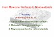From Molecular Surfaces to Nanomaterials · From Molecular Surfaces to Nanomaterials T. Pradeep pradeep@iitm.ac.in 1. Introduction to molecular surfaces 2. Materials through monolayers