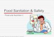 Food Sanitation & Safety - Springfield Public Schools - Home Safety.pdf · What is a foodborne illness? ! Sickness caused by eating food that contains a harmful substance. KAYLA WORKER