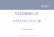 Modaliteiten van surfactant therapie - Draeger€¦ ·  · 2017-03-16Modaliteiten van surfactant therapie Dr. Wim Decaluwe ... Neonatologie AZ Sint Jan Brugge Lancet 2011; 378: 