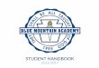 STUDENT HANDBOOK - Blue Mountain Academy breaking for the first building was held on April 14, ... gender or social standing. ... STUDENT HANDBOOK