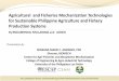 Agricultural and Fisheries Mechanization Technologies …un-csam.org/ppta/201611RF/24th/6. PPT_Philippines.pdf · Agricultural and Fisheries Mechanization Technologies for Sustainable