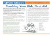 Teaching Your Kids First Aid - Parenting Success … who know simple ﬁrst aid may be more conﬁdent—and less likely to be injured in accidents. How young kids can learn ﬁrst