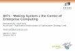 8471 - Making System z the Center of Enterprise Computing€¦ ·  · 2011-03-03Presentation Abstract: ... A small application currently costing ... Batch Workload •Current Batch